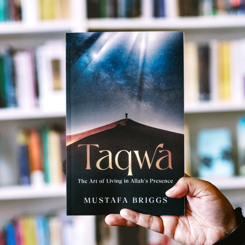 Taqwa: The Art of Living in Allah's Presence