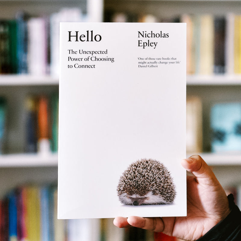 Hello: The Unexpected Power of Choosing to Connect