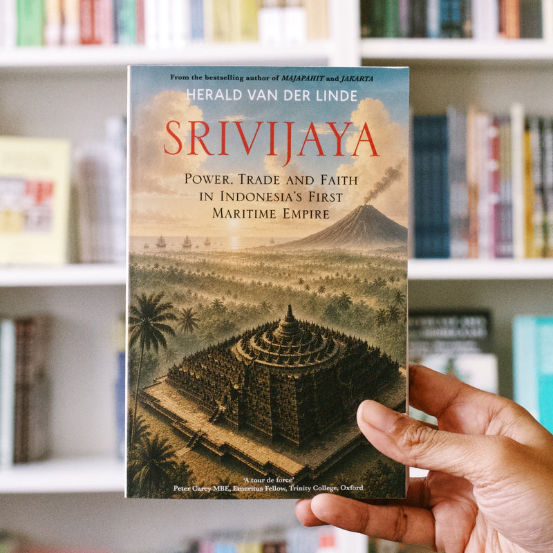 Srivijaya : Power, Trade and Faith in Indonesia's First Maritime Empire