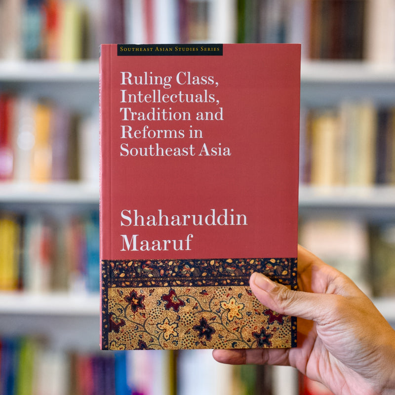Ruling Class, Intellectuals, Tradition and Reforms in Southeast Asia