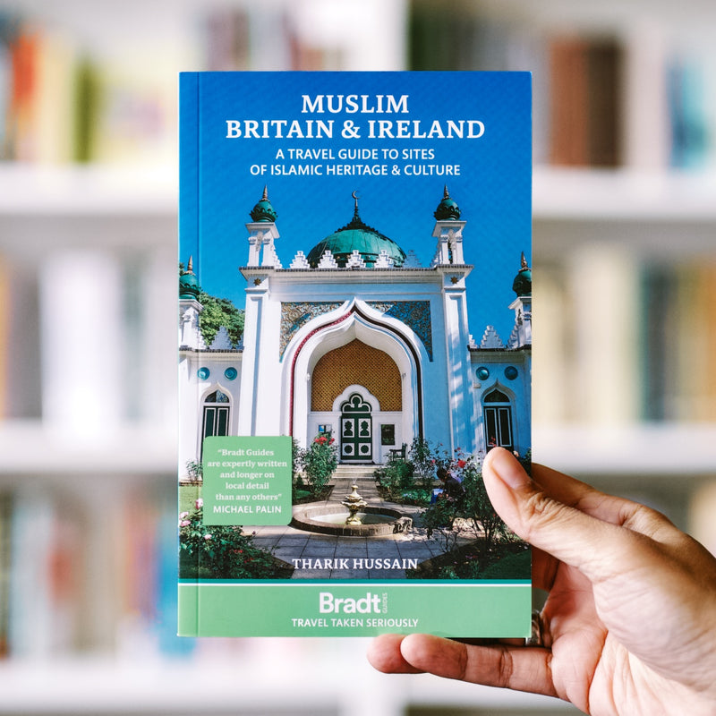 Muslim Britain & Ireland: A Travel Guide to Sites of Islamic Heritage & Culture