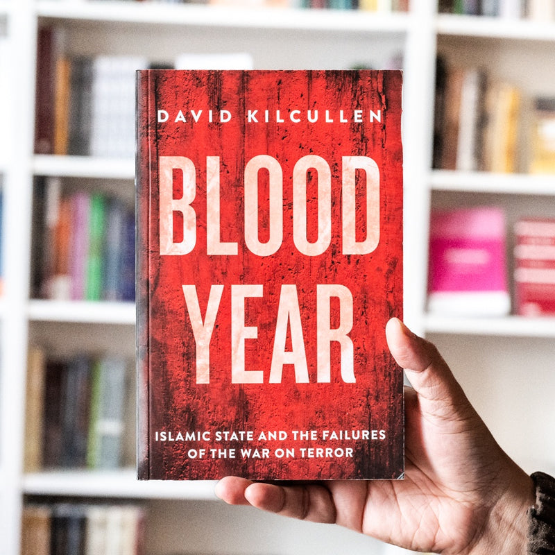 Blood Year: Islamic State and the Failures of the War on Terror