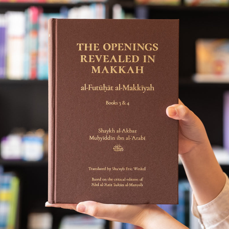 Al-Futuhat Al-Makkiyah Books 3 & 4