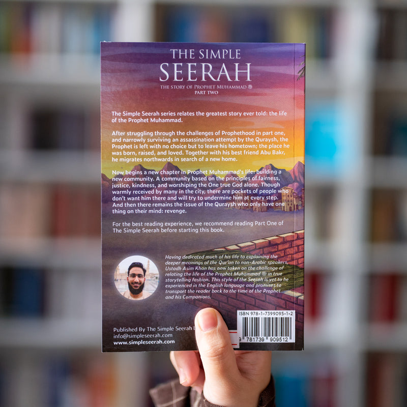 The Simple Seerah: The Story of Prophet Muhammad ﷺ Part Two