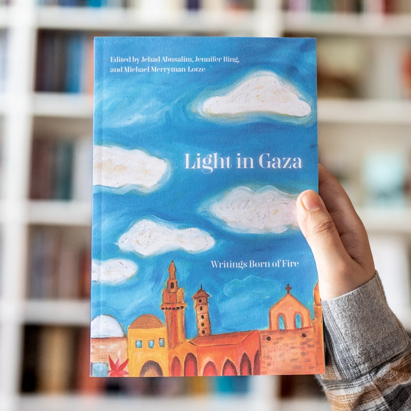 Light in Gaza: Writings Born of Fire