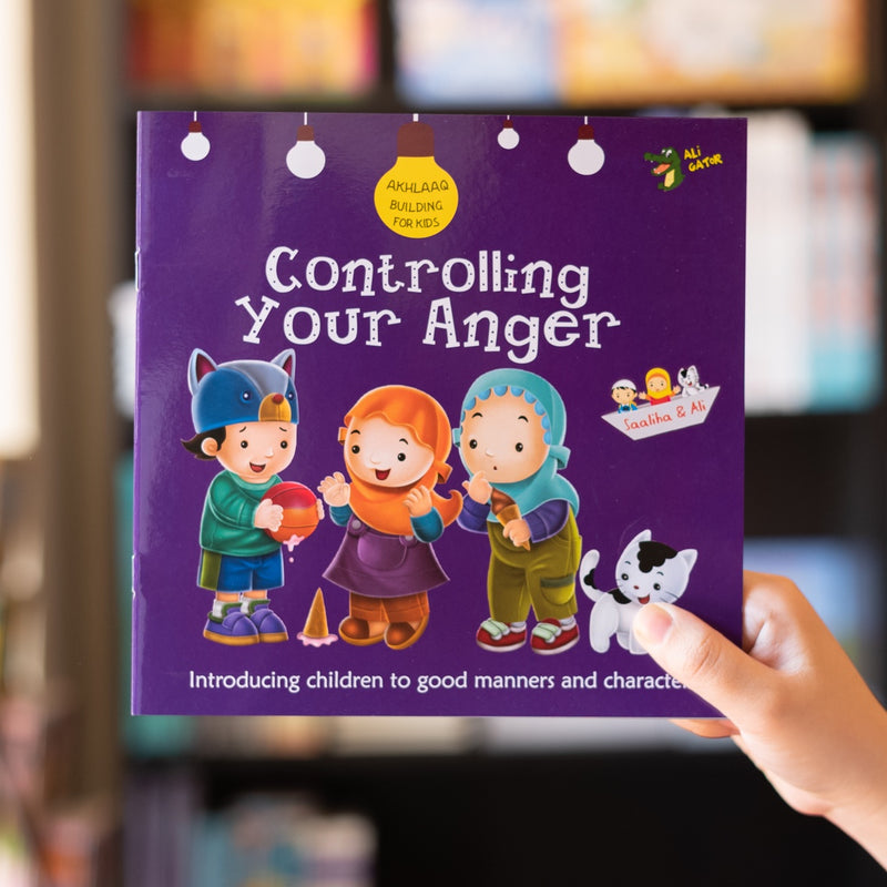 Controlling Your Anger: Akhlaaq Building For Kids